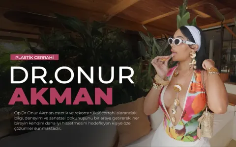 Op. Dr. Onur Akman, Plastik Rekonstrüktif Ve Estetik Cerrahi